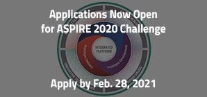 Applications Now Open for ASPIRE 2020 Challenge Apply by Feb. 28, 2021