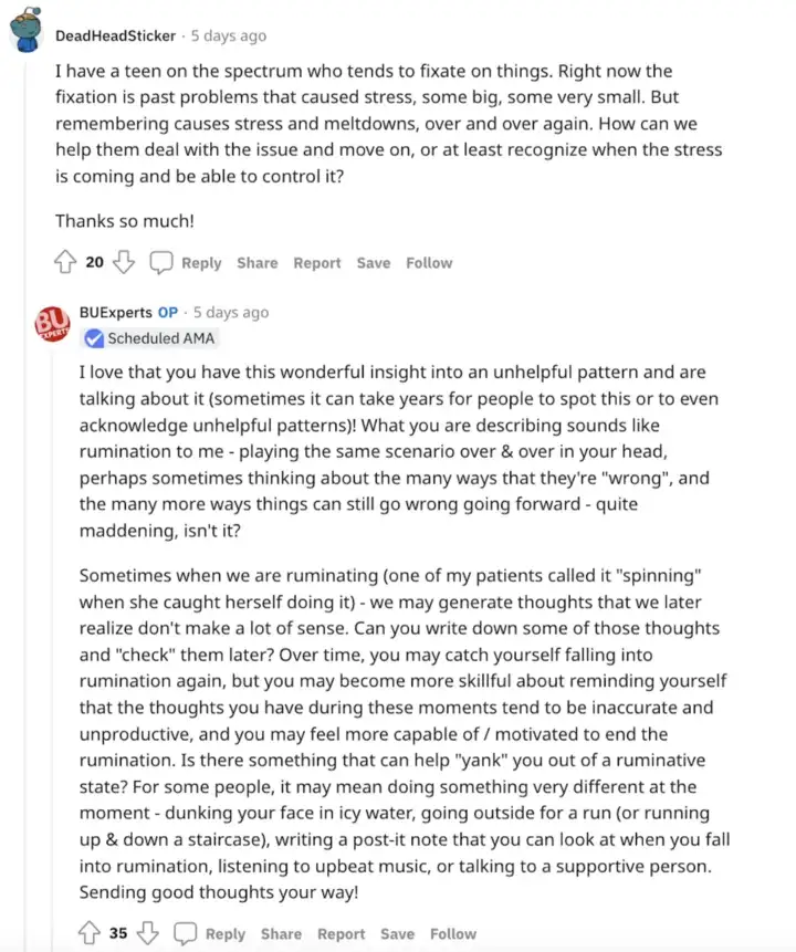 Screenshot of Reddit AMA with user DeadHeadSticker asking for advice on how to help their teen on the spectrum deal with issues fixating on past problems that cause stress and moving on. Lewina Lee (using the BUExperts login) answering the question.