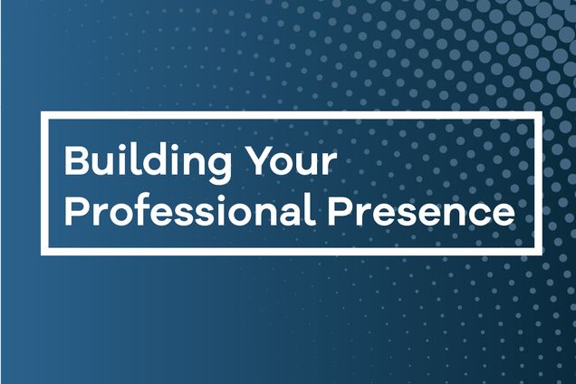 Building your professional presence