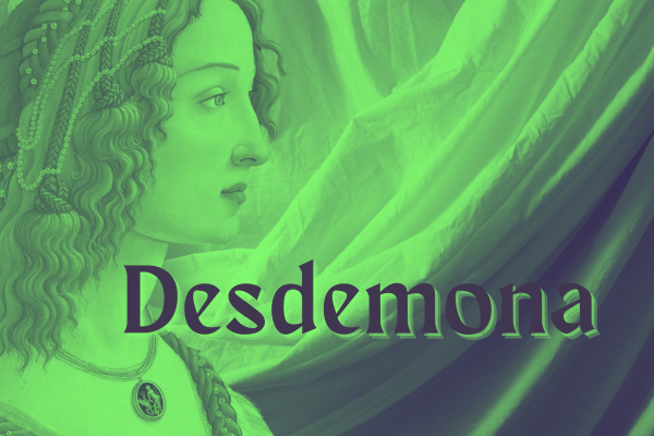 Poster art for "Desdemona" featuring a Renaissance-era painting of a woman gazing rightward in front of draped fabric, colored with a neon "brat" green" filter. Title "Desdemona" overlaid