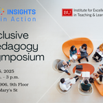 A group of people sit in a circle at a table. Text details an event titled "Inclusive Pedagogy Symposium" on May 5, 2025, from 9 a.m. to 3 p.m. at PHO 906, 8 St Mary's St.