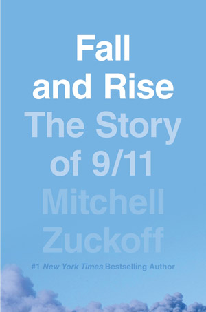 blue book cover Fall and Rise: The Story of 9/11 Mitchell Zuckoff #1 New York Times Bestselling Author; with some clouds/smoke at the bottom