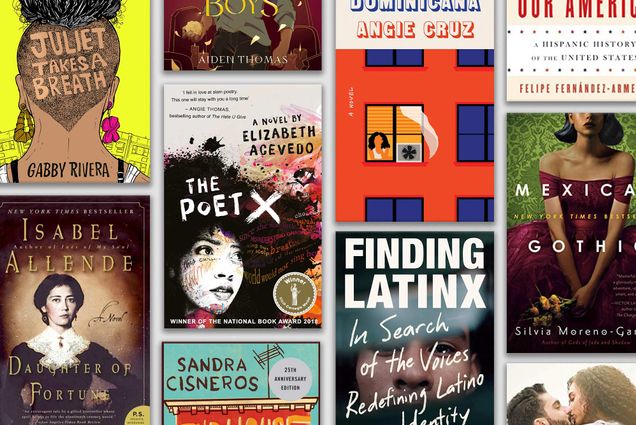 Photo collage of the book covers for the followingbooks: Juliet Takes a Breath by Gabby Rivera, Mexican Gothic by Silvia Moreno-Garcia, Our America: A Hispanic History of the United States by Felipe Fernández-Armesto, The Poet X by Elizabeth Acevedo, The House on Mango Street by Sandra Cisneros, Dominicana by Angie Cruz, Finding Latinx: In Search of the Voices Redefining Latino Identity by Paola Ramos, Daughter of Fortune by Isabel Allende, Acting on Impulse by Mia Sosa, Cemetery Boys by Aiden Thomas