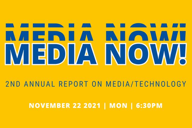 a yellow graphic that reads "MEDIA NOW!" in stylized blue text. Underneath it says "Annual Report on Media/Technology" and "November 22 2021 | Mon | 6:30PM"