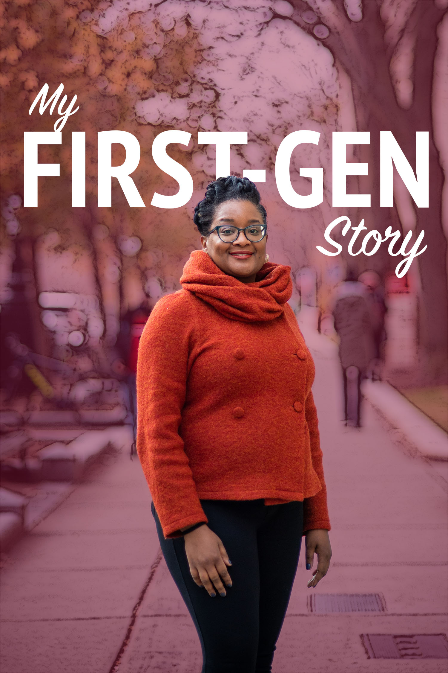 Photo of Malika Jeffries-EL, a College of Arts & Sciences associate professor of chemistry and associate dean of the Graduate School of Arts & Sciences, a Black woman wearing an orange sweater and black pants, smiling as she stands on a side walk along Comm Ave. The background has a sketchy, crimson overlay and the words "My First-Gen Story" are behind her in white font.