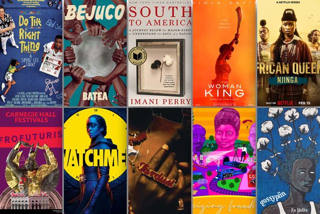Collage: Images from the covers and poster for various Black works. From top to bottom, left to right: "Do the Right Thing " movie poster, "Batea" by the Colombian band Bejuco album cover, "South to America: A Journey Below the Mason-Dixon to Understand the Soul of a Nation" book cover, "The Woman King" and "African Queens" shows posters, Festival of Afrofuturism promotional poster, "Watchmen" show poster, "The Inevitable Rise and Liberation of Niggy Tardust!" album cover, "Seizing Freedom" podcast art, and "gossypiin" by Ra Malika Imhotep book cover