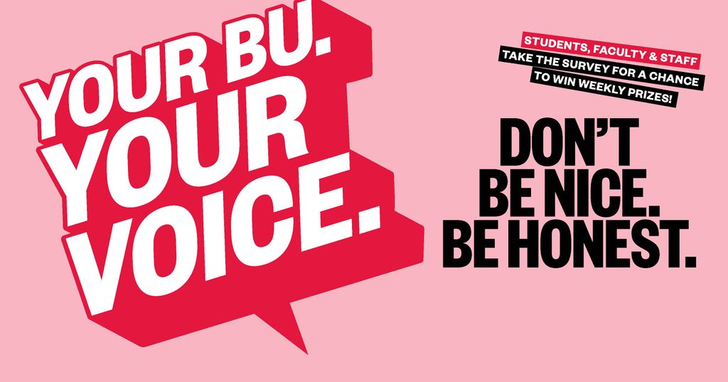 A text graphic that reads "Your BU. Your Voice." and "Don't be nice. Be honest."