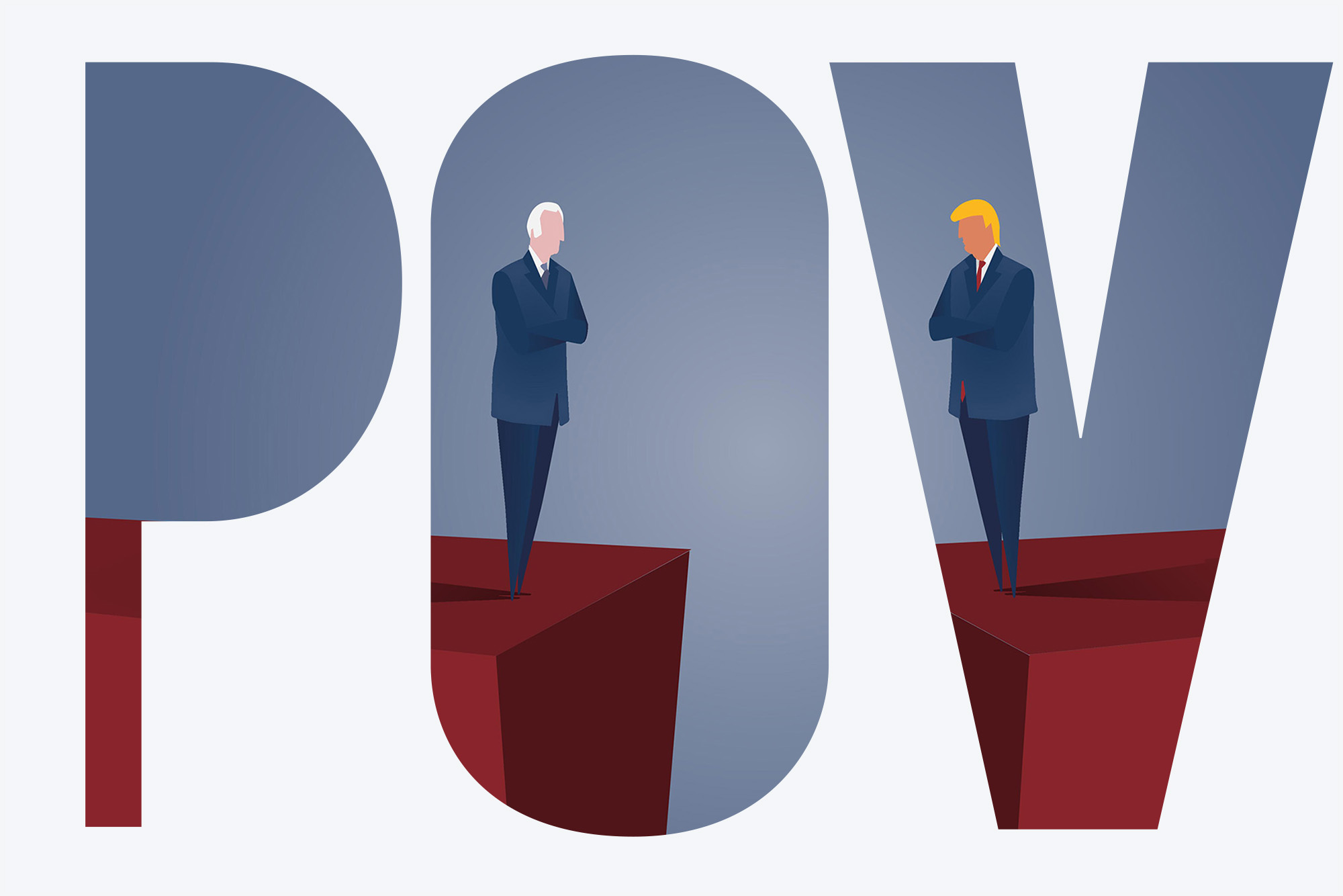 Photo: A stock photo with caricatures of Biden and Trump with their arms crossed, facing one another on the edge of a red cliff, respectively. A white out overlay reads POV on top.