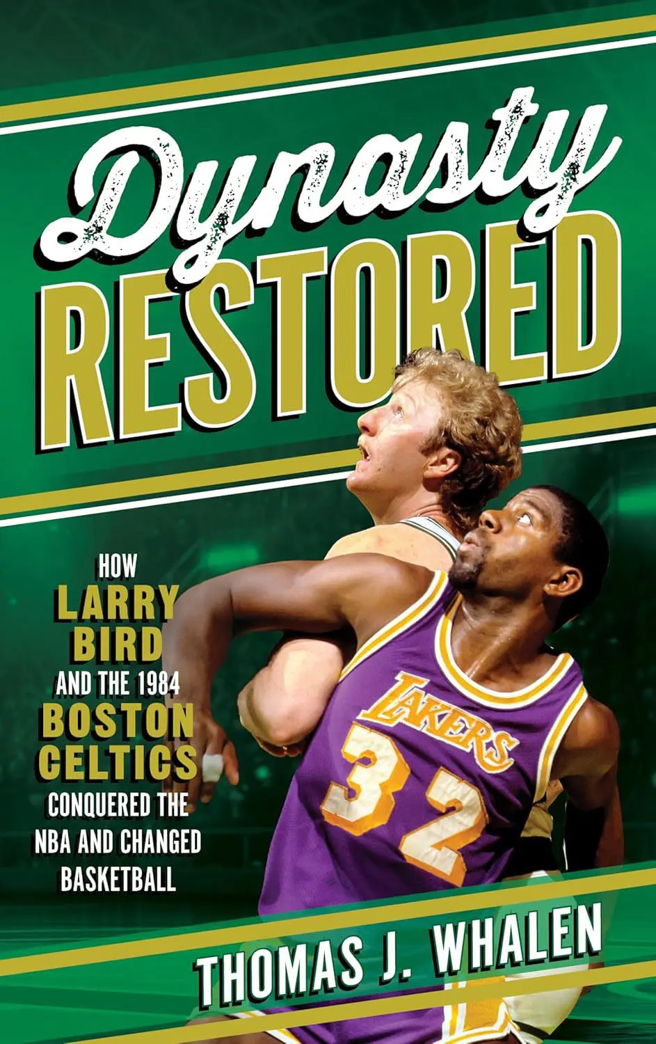 Photo: Book cover of Thomas Whalen's "Dynasty Restored: How Larry Bird and the 1984 Boston Celtics Conquered the NBA and Changed Basketball.” The cover has a green background with bold text and a photo of Larry Bird