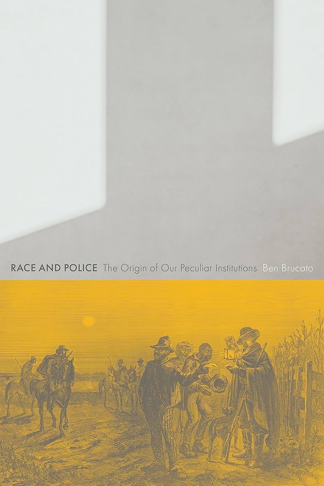 Cover of "Race and Police: The Origin of Our Peculiar Institutions"