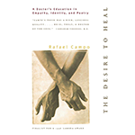 The Desire to Heal: A Doctor’s Education in Empathy, Identity, and Poetry