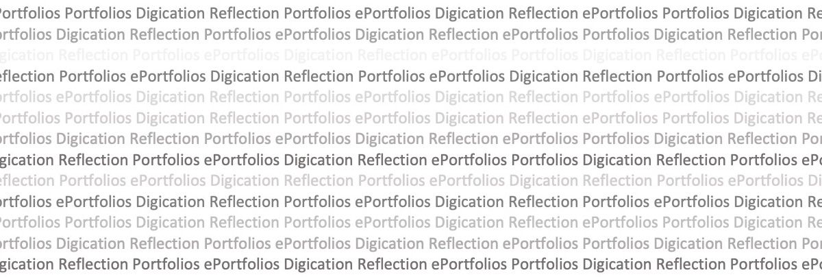 repeating text saying "Portfolios ePortfolios Digication Reflection"