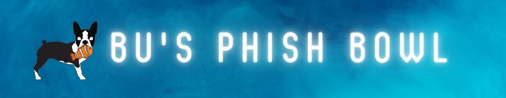 BU's Phish Bowl