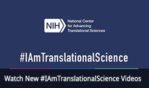 Watch New #IAmTranslationalScience Videos